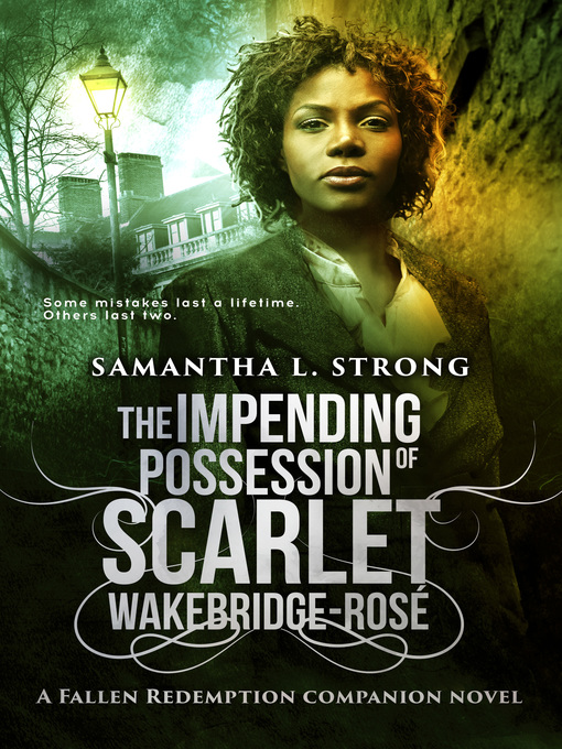 Title details for The Impending Possession of Scarlet Wakebridge-Rosé by Samantha L. Strong - Wait list
